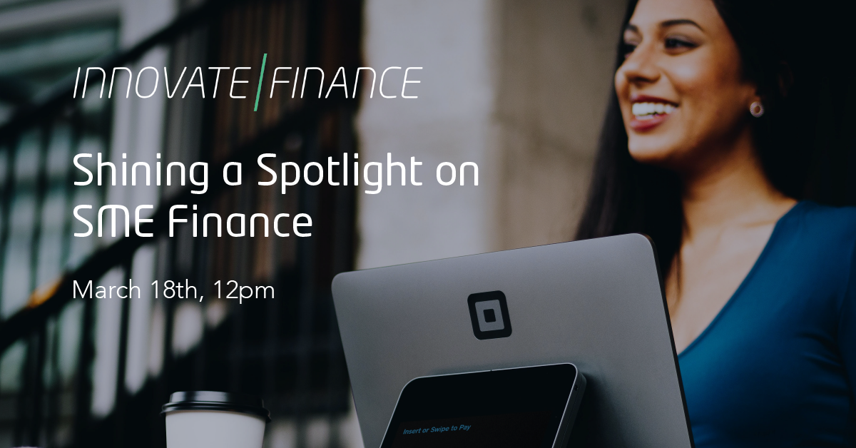 Shining a Spotlight on: SME Finance