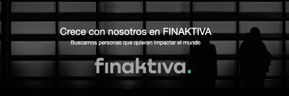 Finaktiva sigue creciendo y abre más de 10 vacantes 