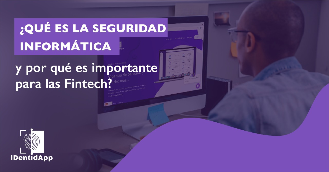 ¿Qué es la seguridad informática y por qué es importante para las FINTECH?