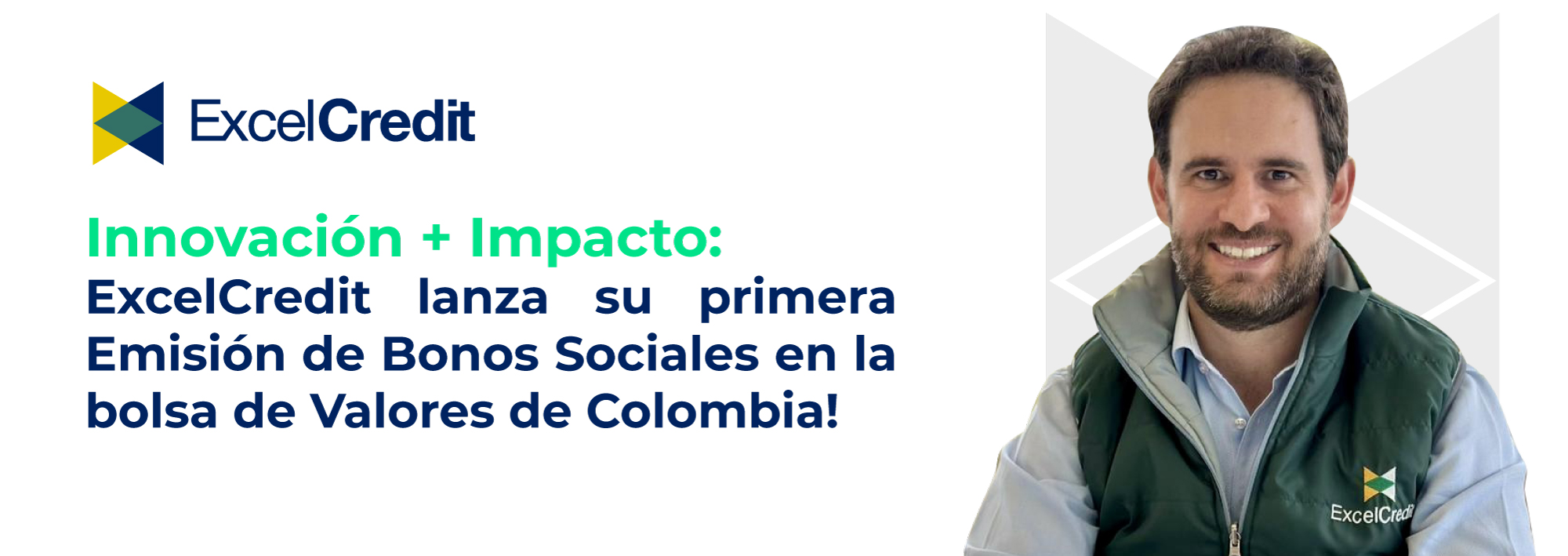 Innovación + Impacto: ExcelCredit se abre paso en la emisión de bonos sociales con propósito.
