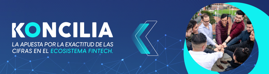 KONCILIA, la apuesta por la exactitud de las cifras en el ecosistema Fintech.